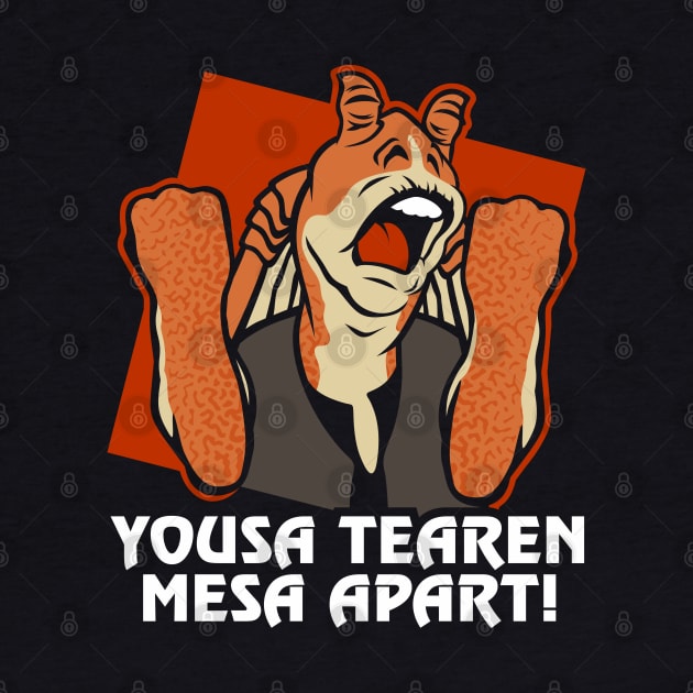 Yousa Tearen Mesa Apart by BiggStankDogg